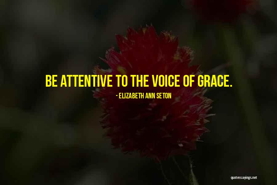 Grace Inspiration Quotes By Elizabeth Ann Seton Grace Inspiration Quotes By Elizabeth Ann Seton