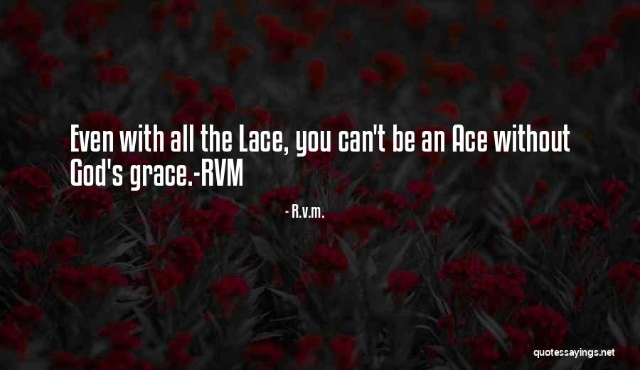 Grace Inspiration Quotes By R.v.m. Grace Inspiration Quotes By R.v.m.