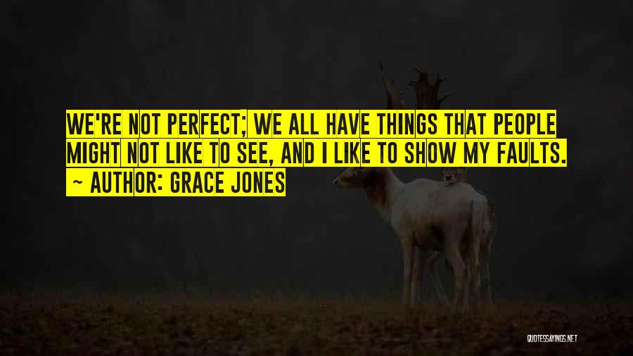 Grace Jones Quotes 1047262