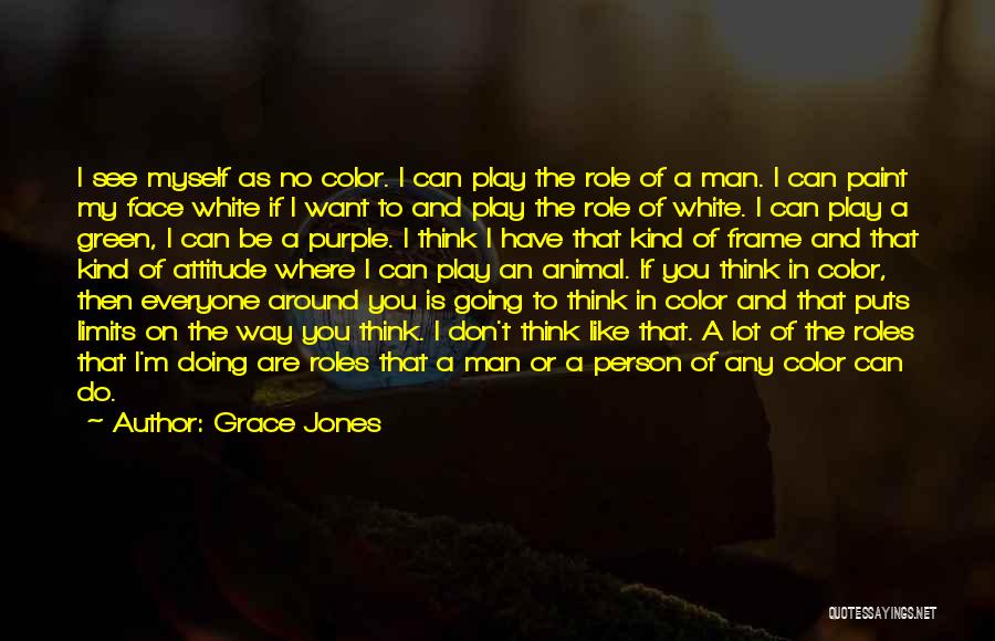 Grace Jones Quotes 2016336