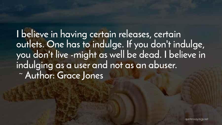 Grace Jones Quotes 2129875