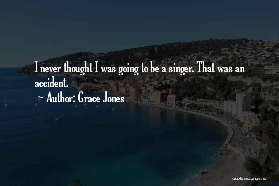 Grace Jones Quotes 785025