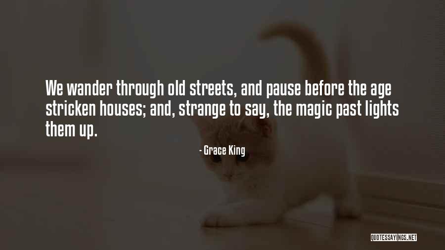 Grace King Quotes 1467759 Grace King Quotes 1467759