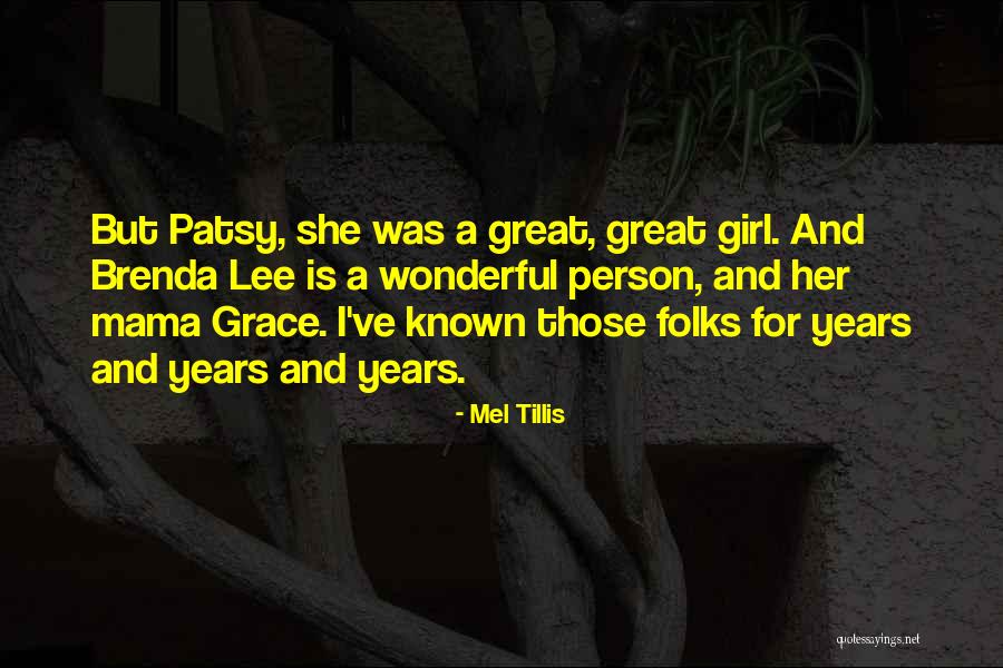 Grace Lee Quotes By Mel Tillis Grace Lee Quotes By Mel Tillis