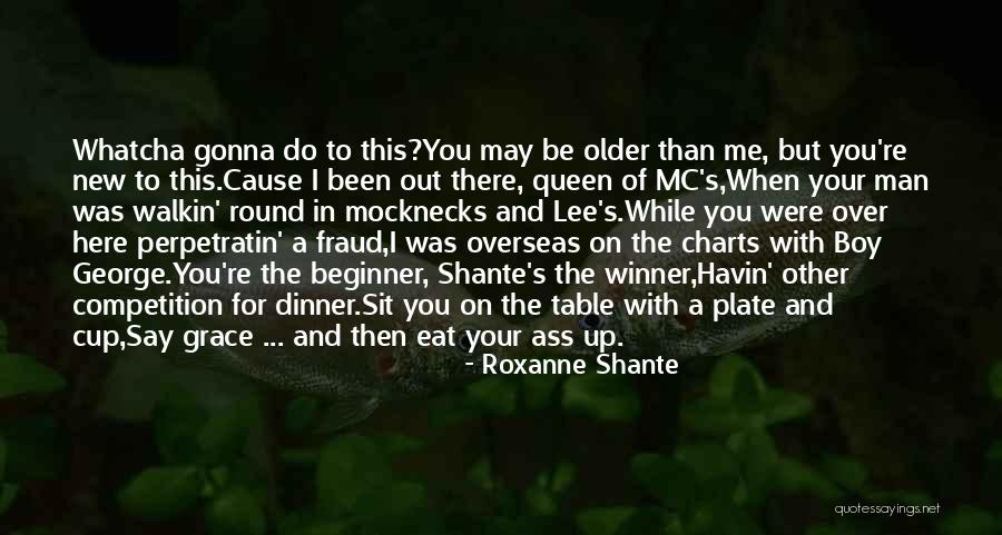 Grace Lee Quotes By Roxanne Shante Grace Lee Quotes By Roxanne Shante