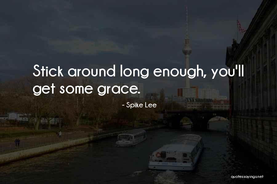 Grace Lee Quotes By Spike Lee Grace Lee Quotes By Spike Lee