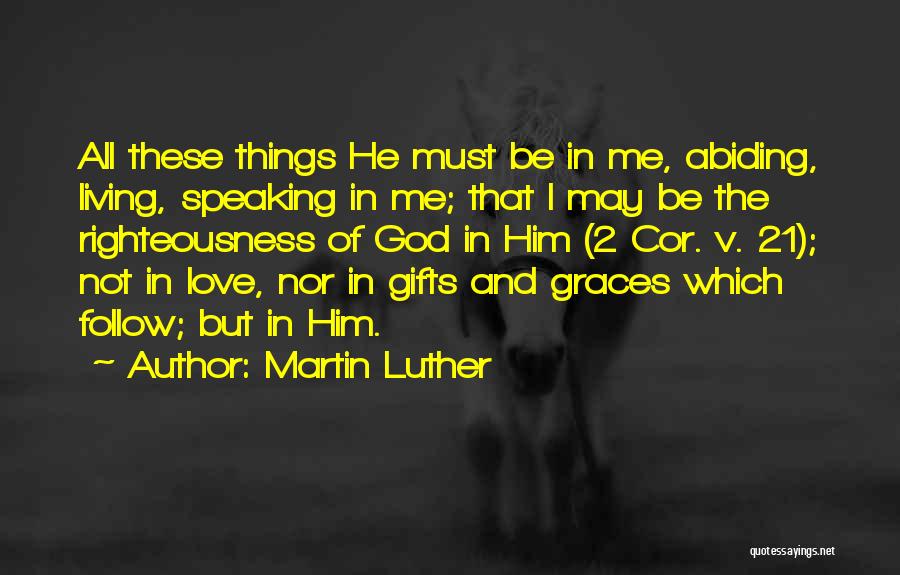 Grace Of God Quotes By Martin Luther