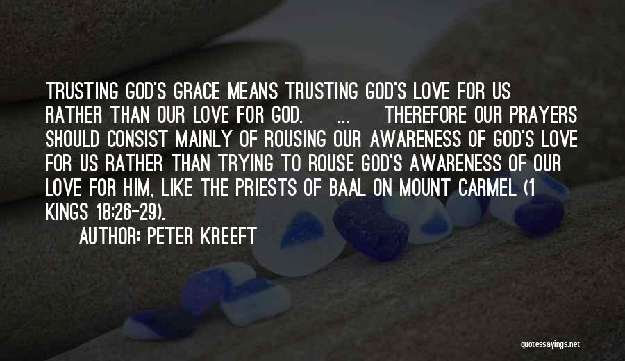 Grace Of God Quotes By Peter Kreeft