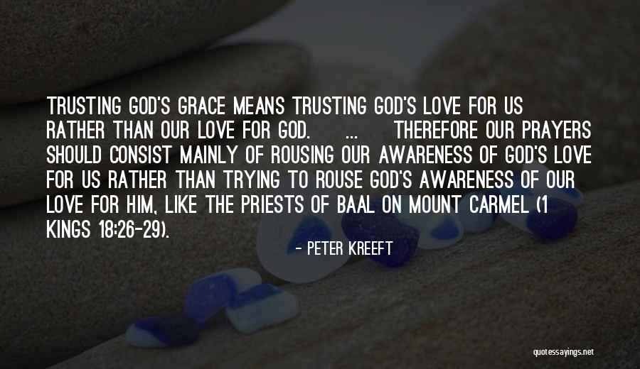 Grace Of God Quotes By Peter Kreeft