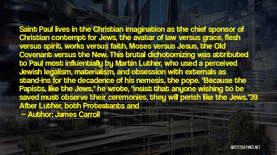 Grace Of Jesus Quotes By James Carroll