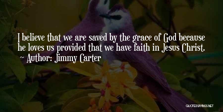 Grace Of Jesus Quotes By Jimmy Carter