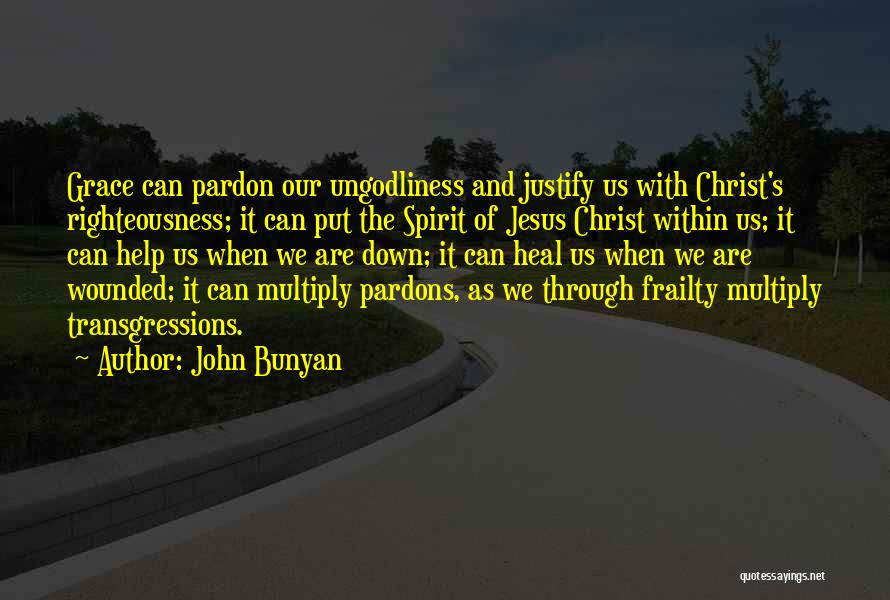 Grace Of Jesus Quotes By John Bunyan