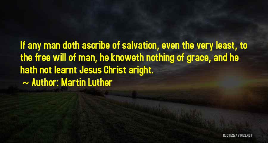 Grace Of Jesus Quotes By Martin Luther