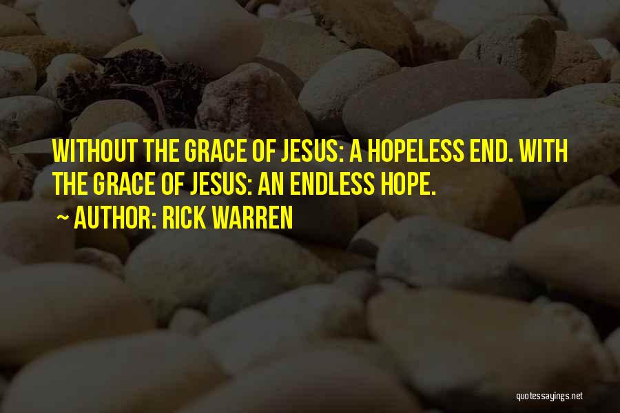 Grace Of Jesus Quotes By Rick Warren