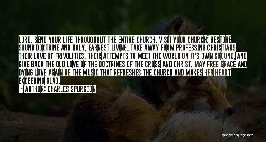 Grace Of Love Quotes By Charles Spurgeon