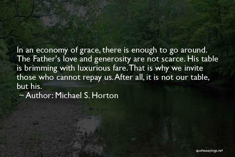 Grace Of Love Quotes By Michael S. Horton