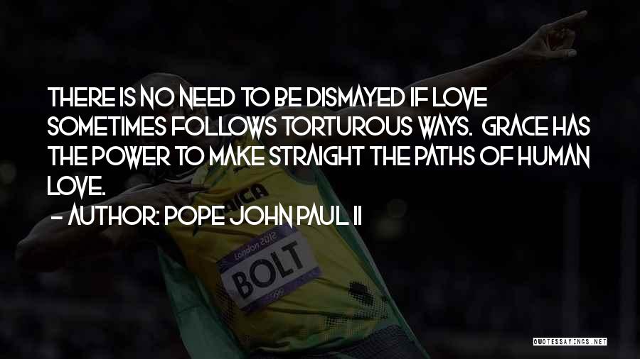 Grace Of Love Quotes By Pope John Paul II