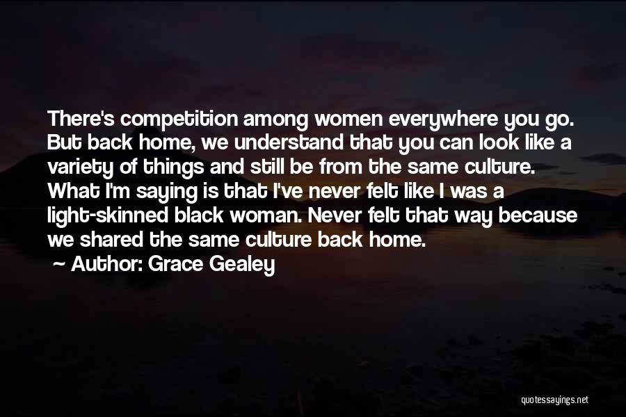 Grace Of Woman Quotes By Grace Gealey