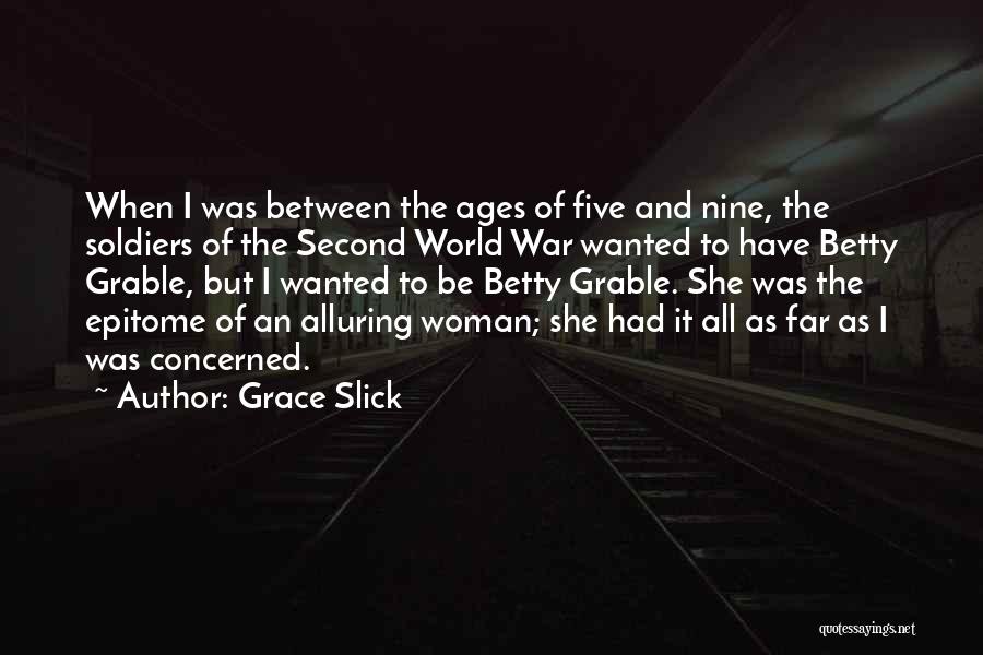 Grace Of Woman Quotes By Grace Slick