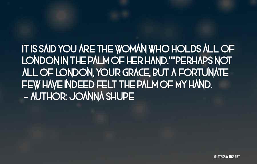 Grace Of Woman Quotes By Joanna Shupe