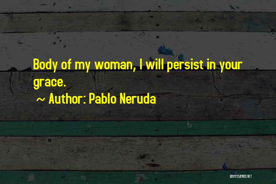 Grace Of Woman Quotes By Pablo Neruda