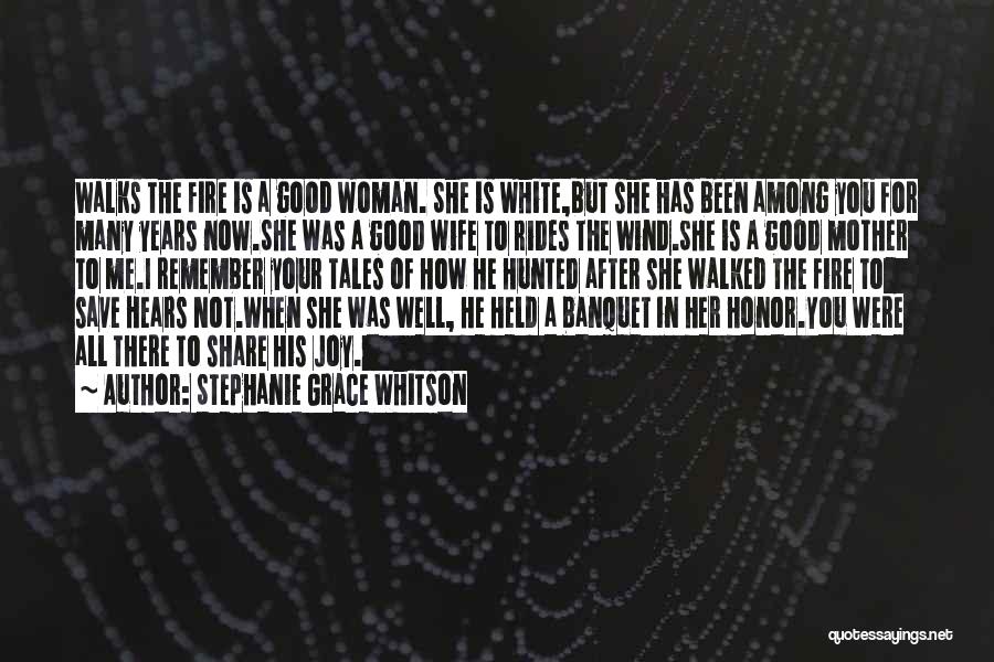 Grace Of Woman Quotes By Stephanie Grace Whitson