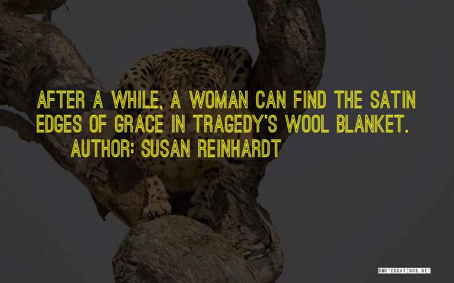 Grace Of Woman Quotes By Susan Reinhardt