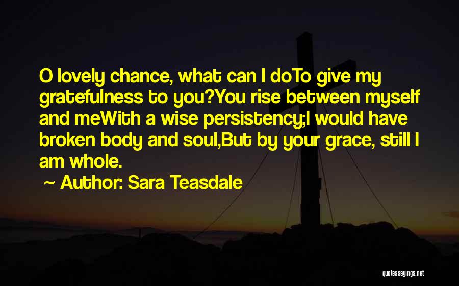 Grace O'malley Quotes By Sara Teasdale