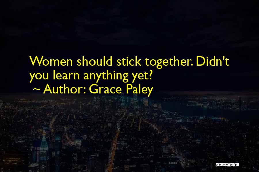 Grace Paley Quotes 824112