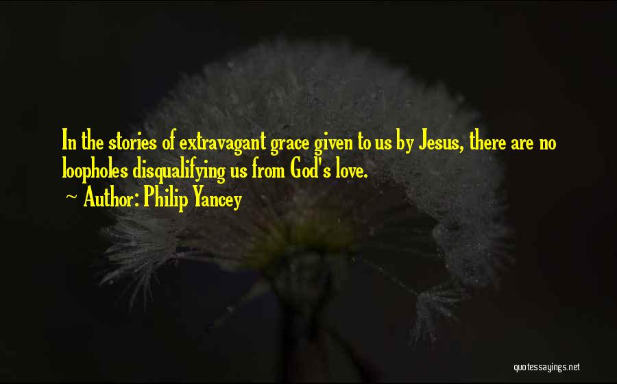 Grace Philip Yancey Quotes By Philip Yancey