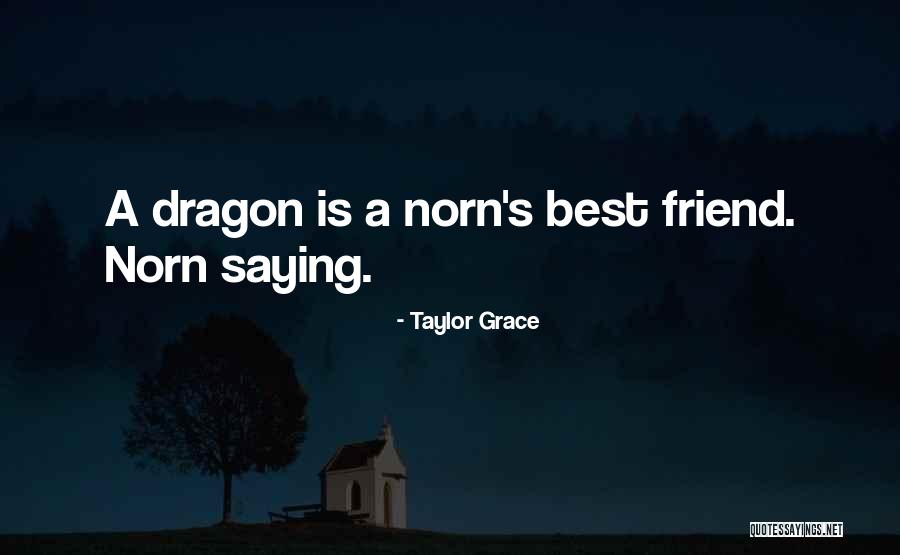 Grace Quotes Quotes By Taylor Grace