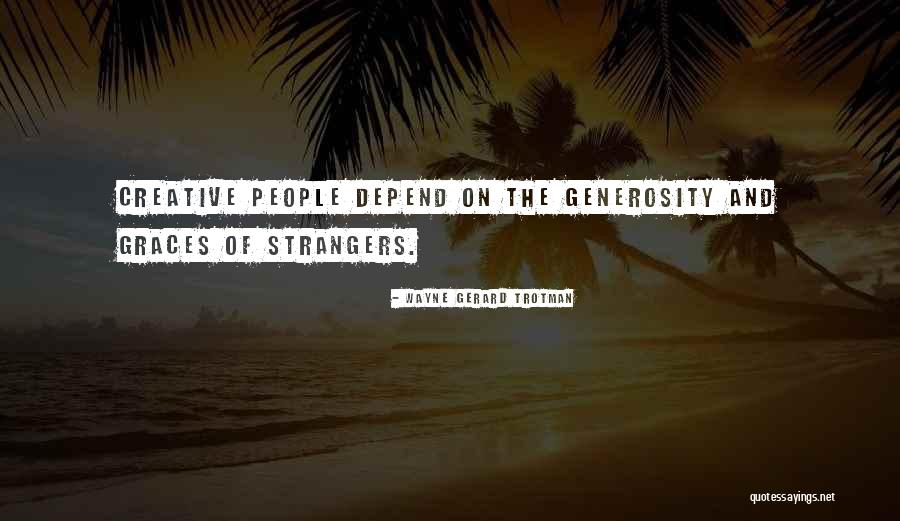 Grace Quotes Quotes By Wayne Gerard Trotman Grace Quotes Quotes By Wayne Gerard Trotman