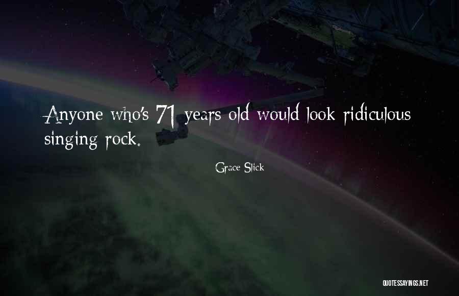 Grace Slick Quotes 1518172 Grace Slick Quotes 1518172