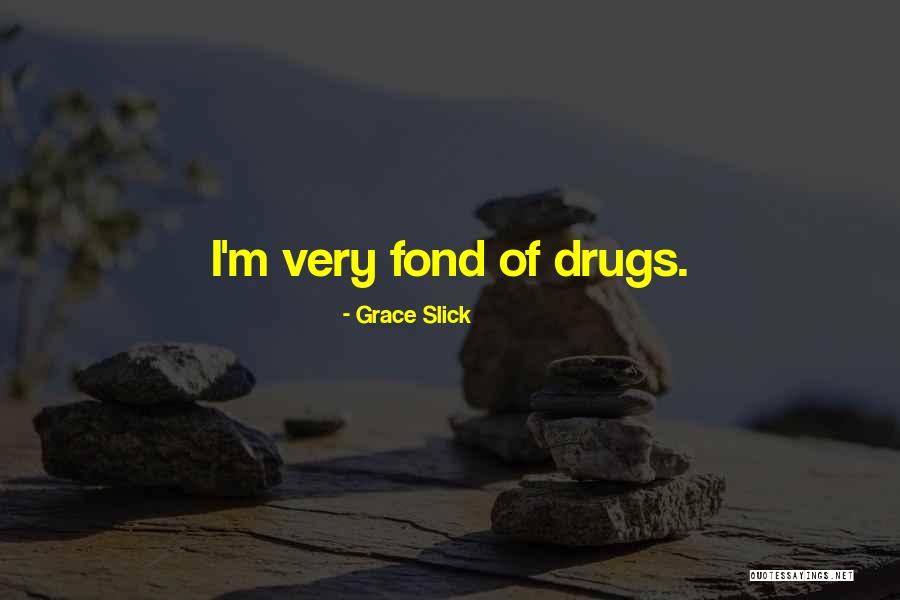 Grace Slick Quotes 1846113 Grace Slick Quotes 1846113
