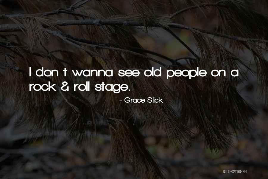 Grace Slick Quotes 1858088 Grace Slick Quotes 1858088