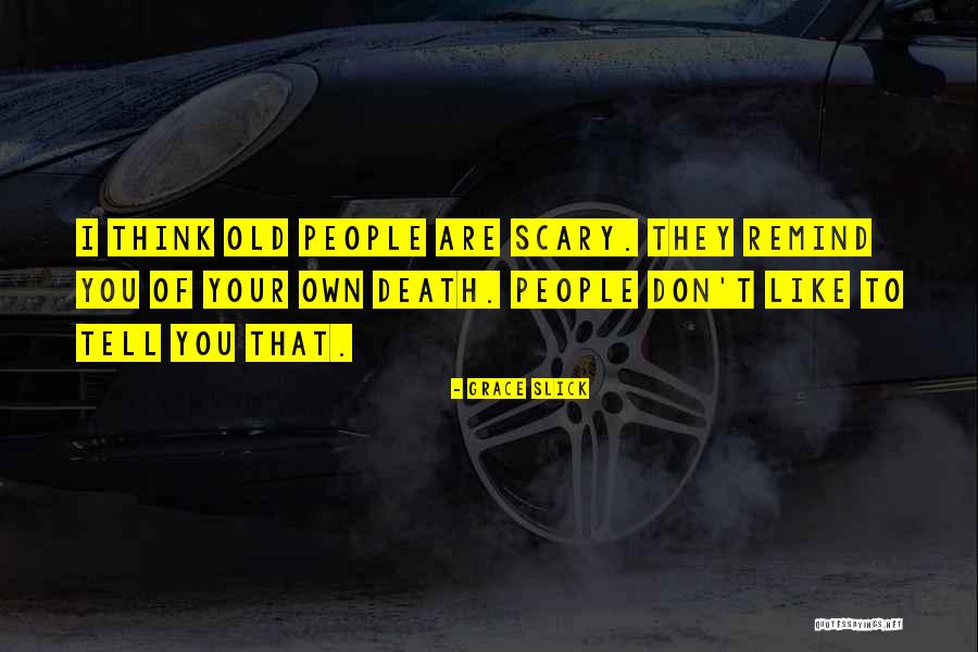 Grace Slick Quotes 2027863 Grace Slick Quotes 2027863