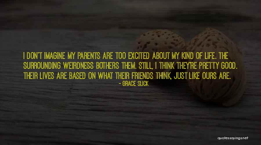 Grace Slick Quotes 535011 Grace Slick Quotes 535011