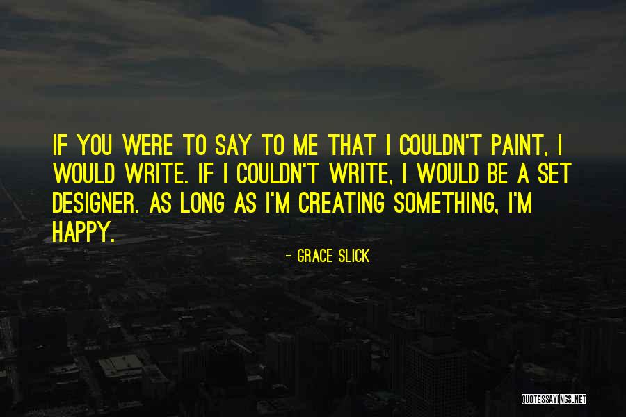 Grace Slick Quotes 765711 Grace Slick Quotes 765711