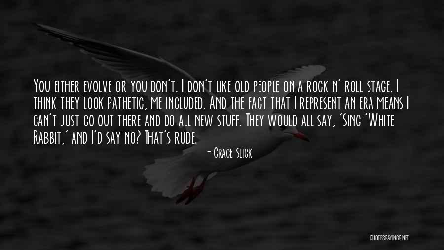 Grace Slick Quotes 80180 Grace Slick Quotes 80180