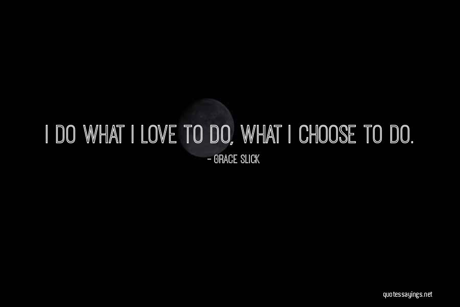 Grace Slick Quotes 982260 Grace Slick Quotes 982260