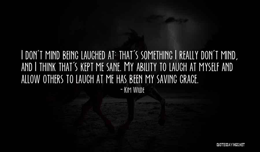Grace To Others Quotes By Kim Wilde Grace To Others Quotes By Kim Wilde