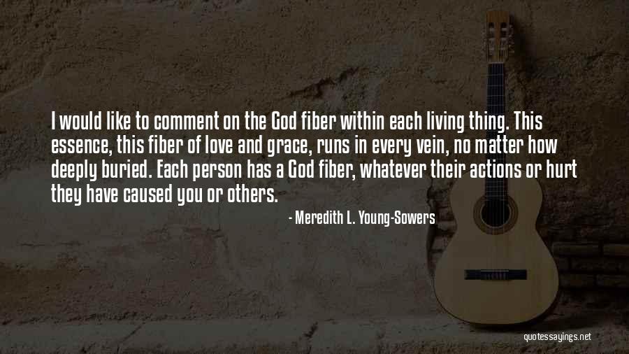 Grace To Others Quotes By Meredith L. Young-Sowers Grace To Others Quotes By Meredith L. Young-Sowers