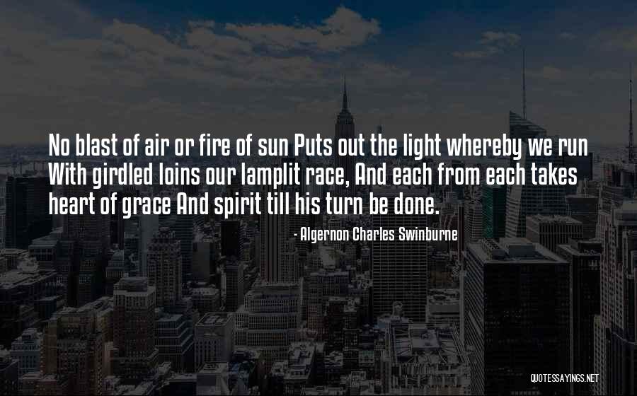 Grace Under Fire Quotes By Algernon Charles Swinburne