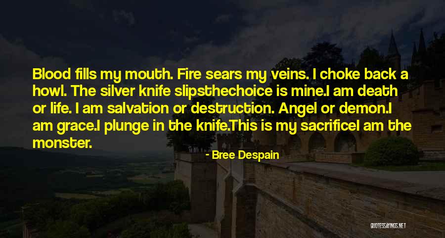 Grace Under Fire Quotes By Bree Despain