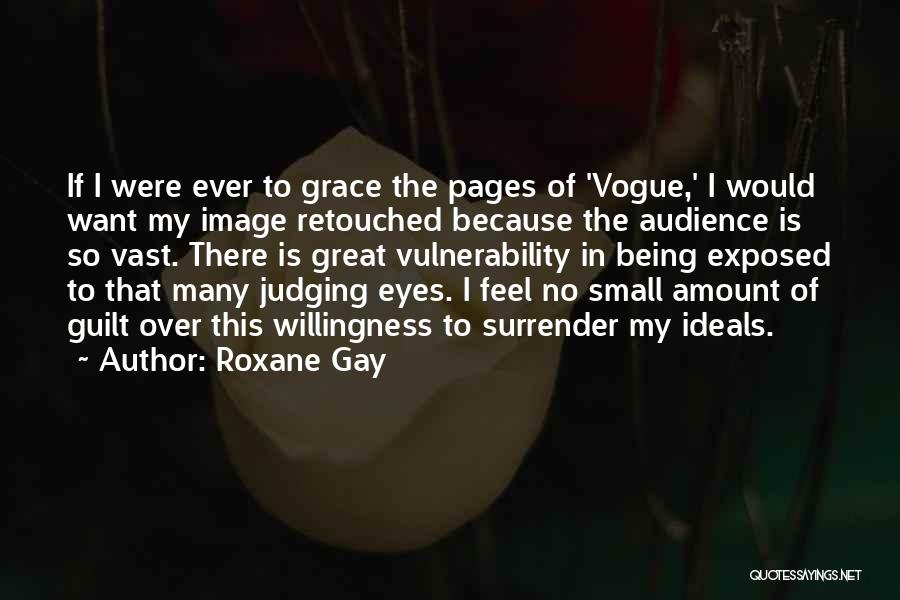 Grace Vogue Quotes By Roxane Gay