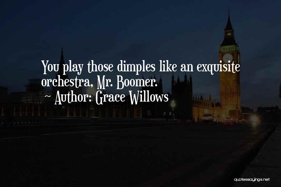Grace Willows Quotes 216692