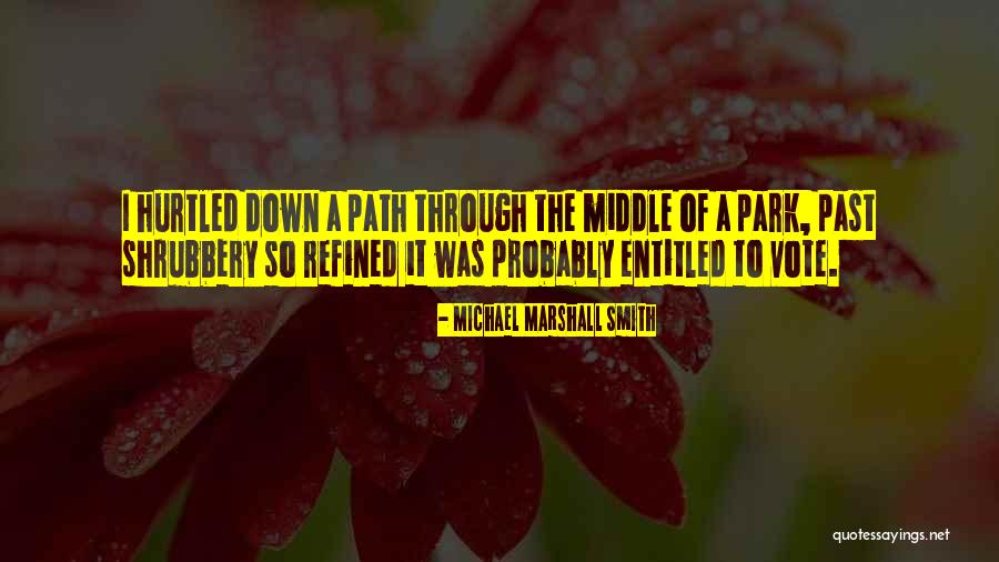 Graceann Dorse Quotes By Michael Marshall Smith Graceann Dorse Quotes By Michael Marshall Smith