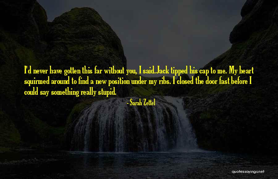 Graceann Dorse Quotes By Sarah Zettel Graceann Dorse Quotes By Sarah Zettel