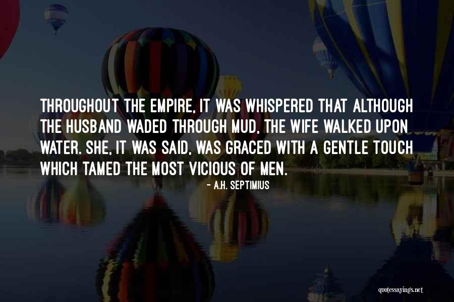 Graced Quotes By A.H. Septimius Graced Quotes By A.H. Septimius