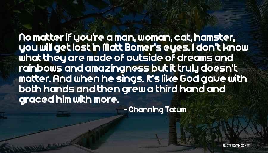 Graced Quotes By Channing Tatum Graced Quotes By Channing Tatum